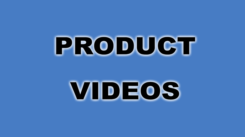 Click here to view product videos